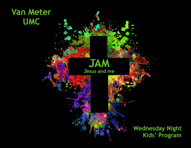 JAM (Jesus and Me) Wednesday night kigs' program at Van Meter UMC.  
              Image is a black cross on colorful paint splatter on black background.
